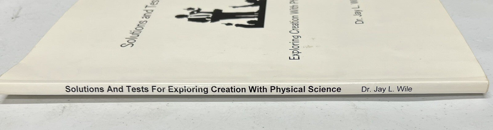 Exploring Creation Physical Science Apologia Solutions & Tests Jay Wile4