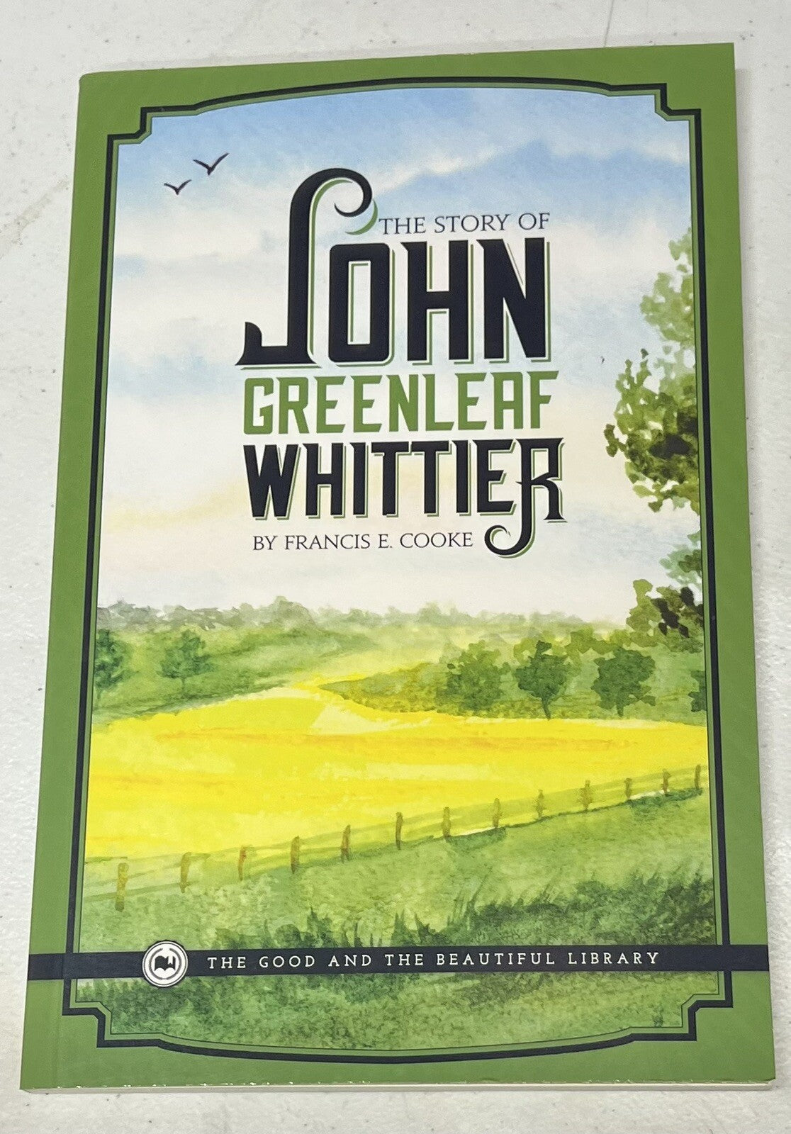 John Greenleaf Whittier The Good and The Beautiful Library homeschool Level 90