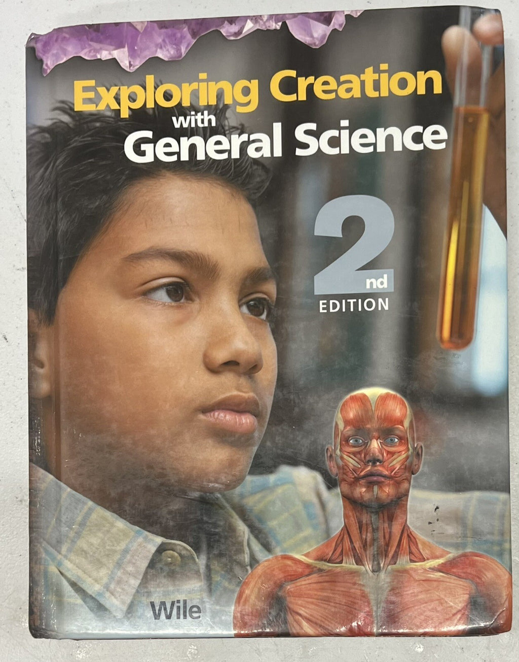 Apologia Exploring Creation General science 2nd edition textbook Wile0