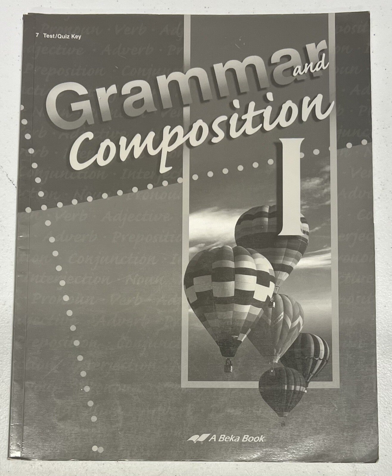 ABeka Grammar Composition I 4th Ed Test Quiz Key 7th grade0