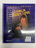 BJU Bible Truths Teachers Edition Living in God's Love third edition homeschool0