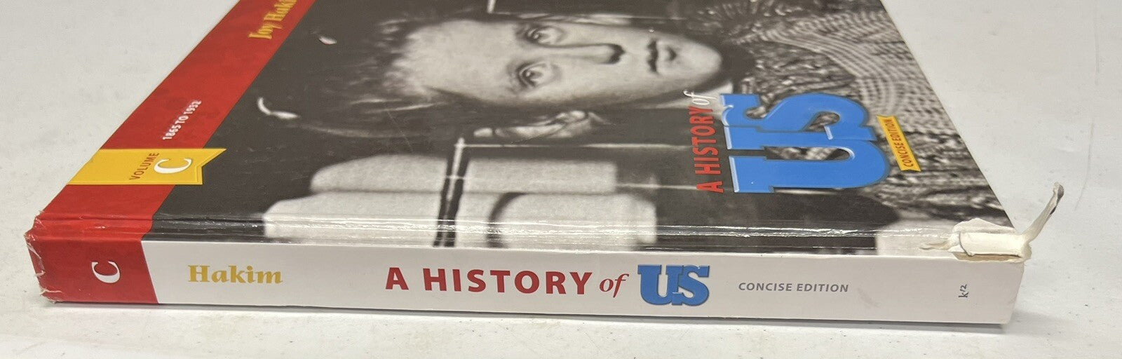 A History of US Joy Hakim Concise edition Volume C 1865 to 19323