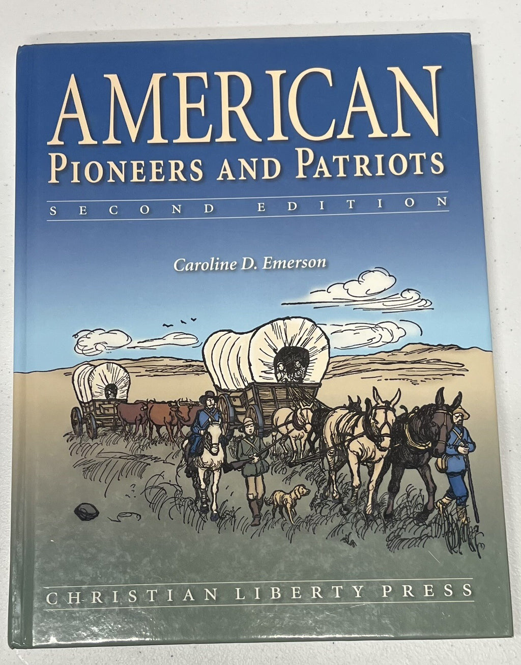 American Pioneers and Patriots 2nd edition Christian Liberty Press homeschool 0