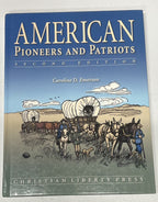 American Pioneers and Patriots 2nd edition Christian Liberty Press homeschool 0