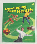 Abeka Developing Good Health 4th grade third edition READ0