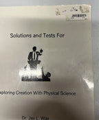 Exploring Creation Physical Science Apologia Solutions & Tests Jay Wile1