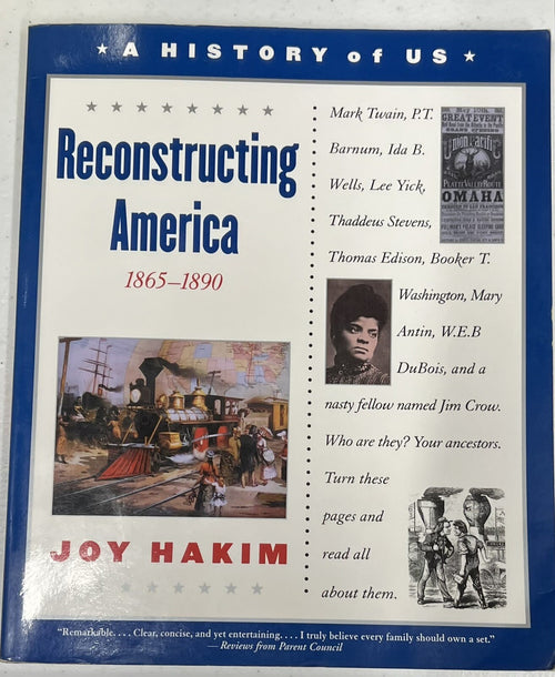 A History of US Book 7 Reconstructing America 1865-1890 by Joy Hakim0
