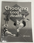 Abeka Choosing Good Health SET 6th grade homeschool READ description see photos10