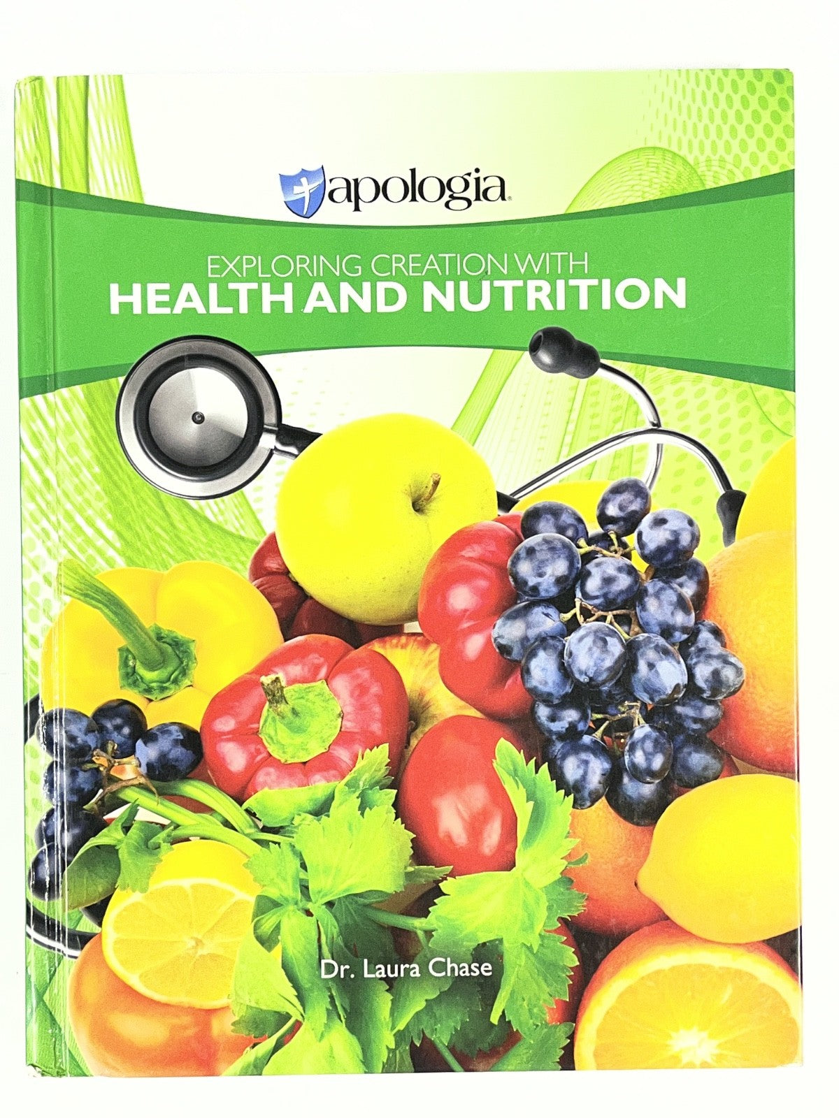 Apologia Exploring Creation with Health and Nutrition, Textbook, Dr. Laura Chase0