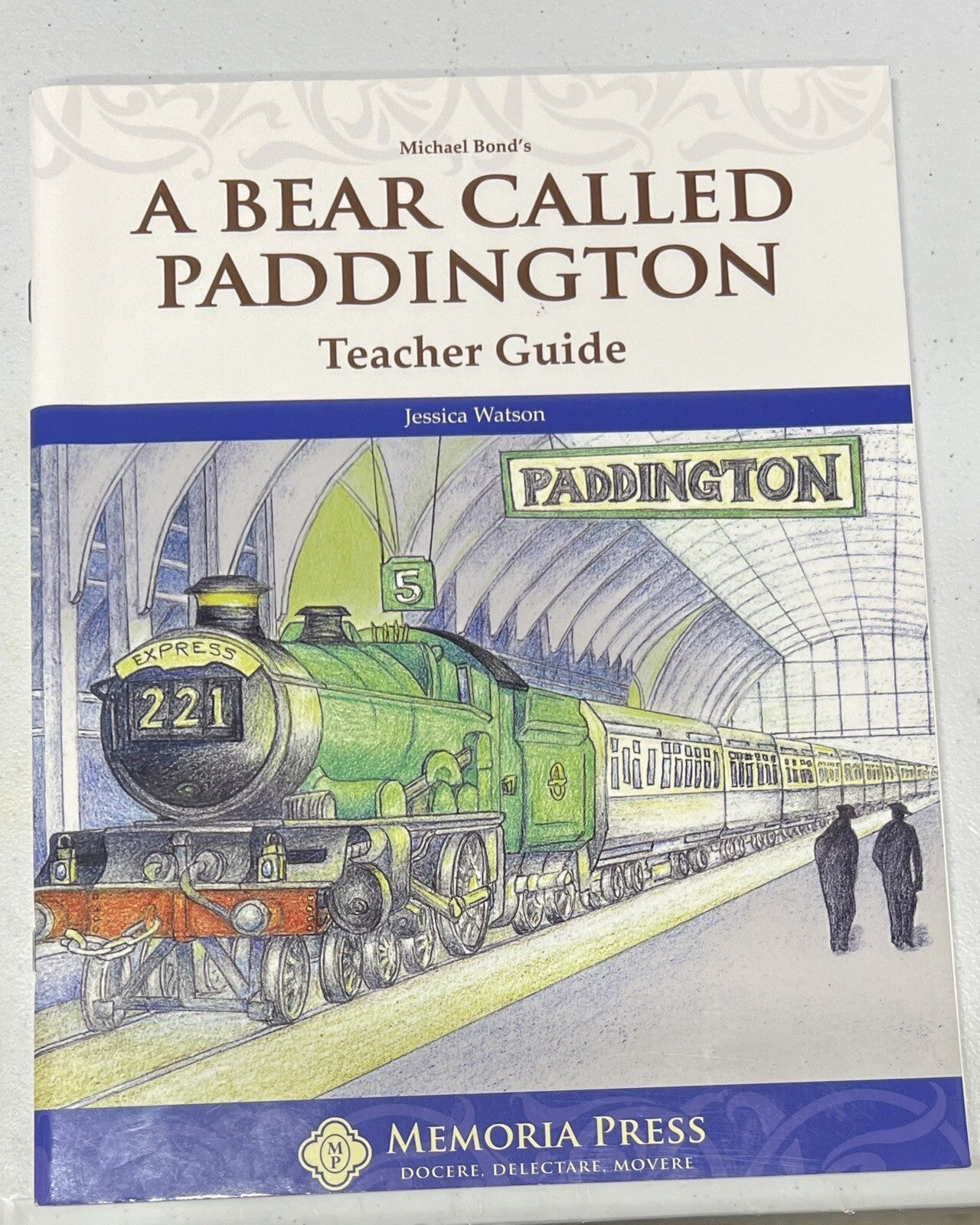 Memoria Press A Bear Called Paddington Teacher Guide by Jessica Watson0