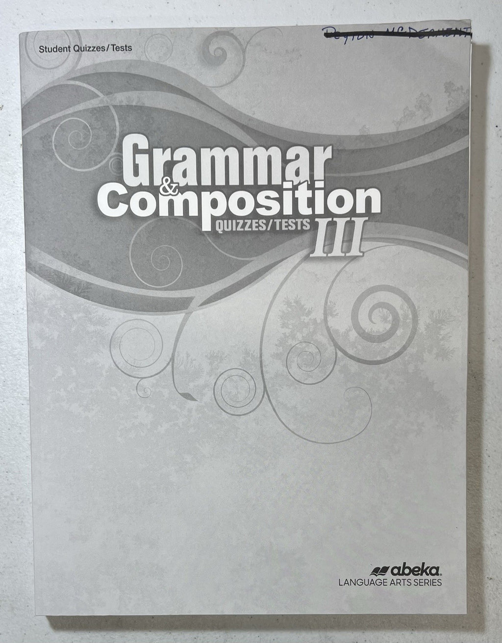 Abeka Grammar Composition III Quizzes & Test Fifth Edition 9th grade homeschool0