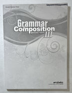 Abeka Grammar Composition III Quizzes & Test Fifth Edition 9th grade homeschool0