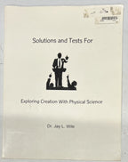 Exploring Creation Physical Science Apologia Solutions & Tests Jay Wile0