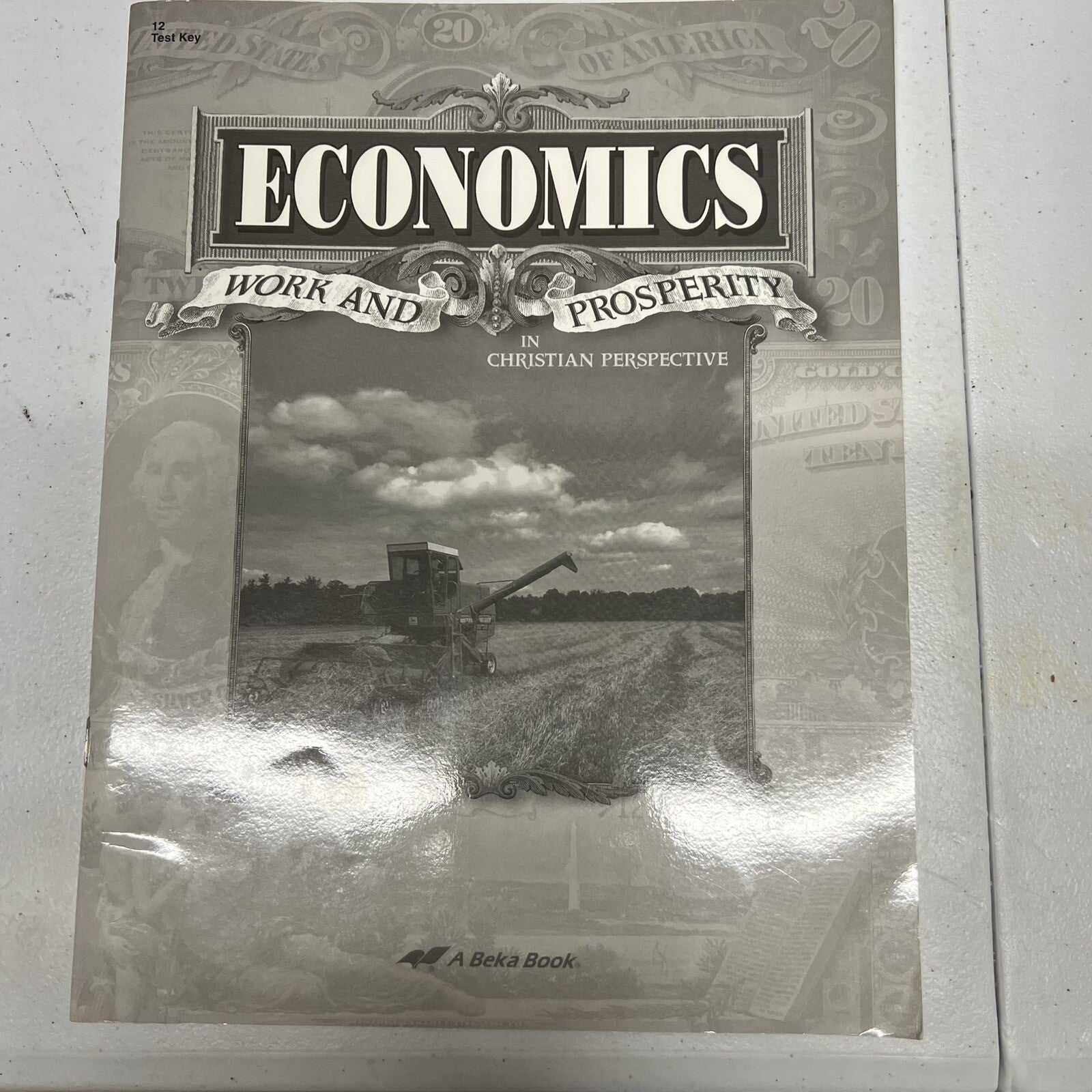 Abeka Economics Test Key Work and Prosperity  Teacher 12th Grade READ!0