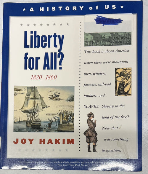 A History of US  Book 5 Liberty for All  1820-1860 Joy Hakim0