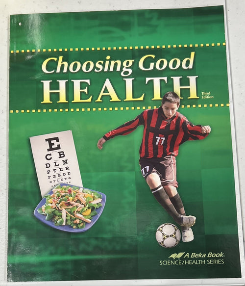 Abeka Choosing Good Health third edition 6th grade Homeschool0