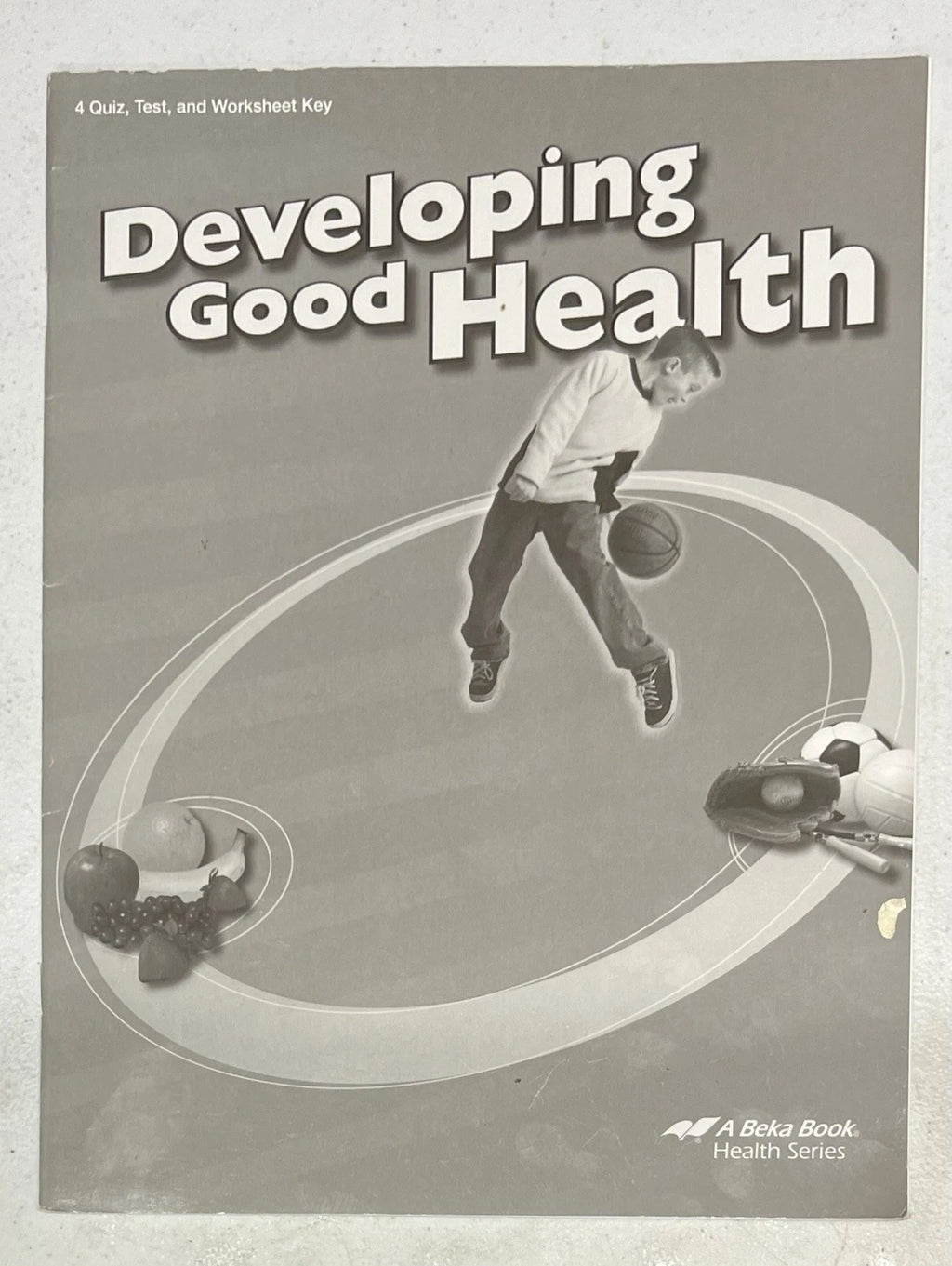 Abeka Developing Good Health | 3rd ed. | Quiz Test Worksheet KEY