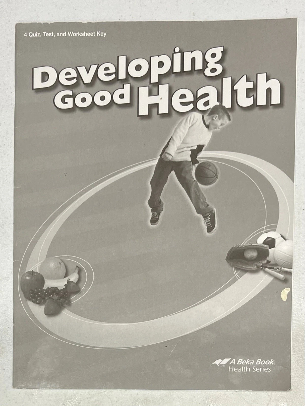 Abeka Developing Good Health | 3rd ed. | Quiz Test Worksheet KEY